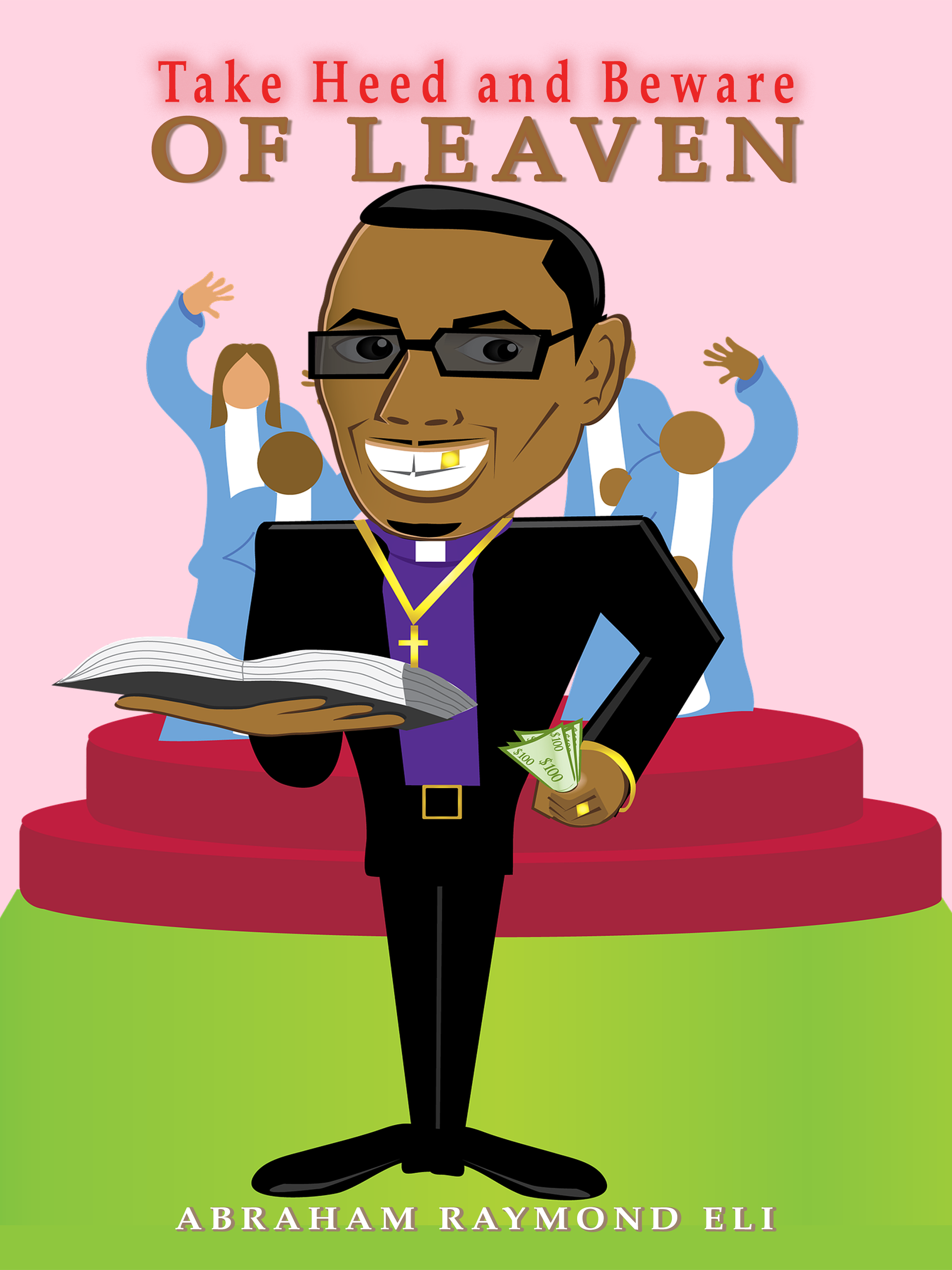 Take Heed and Beware of Leaven