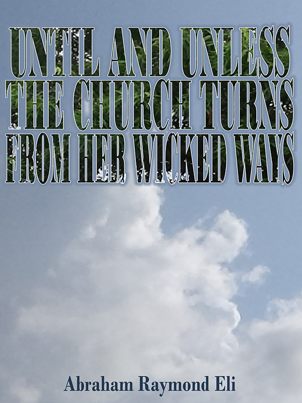 Until and Unless the Church Turns from Her Wicked Ways